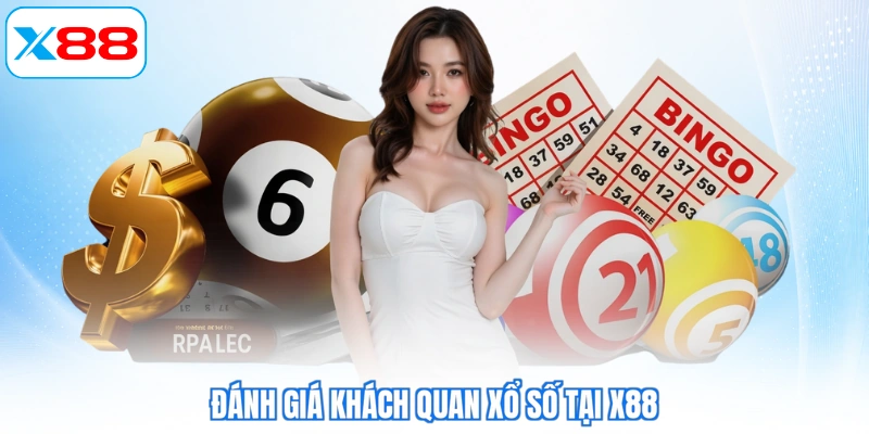 Đánh giá khách quan xổ số tại X88