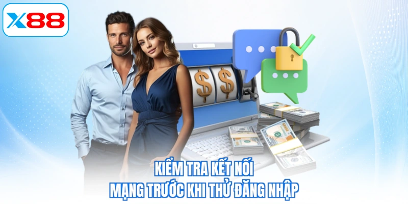 Kiểm tra kết nối mạng trước khi thử đăng nhập