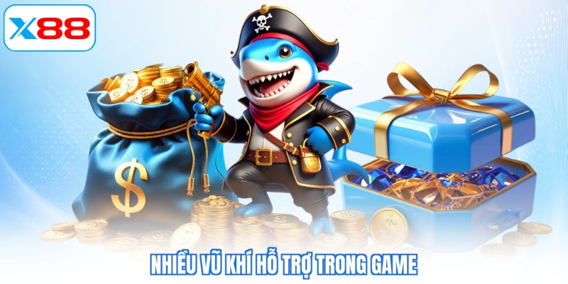 Nhiều vũ khí hỗ trợ trong game