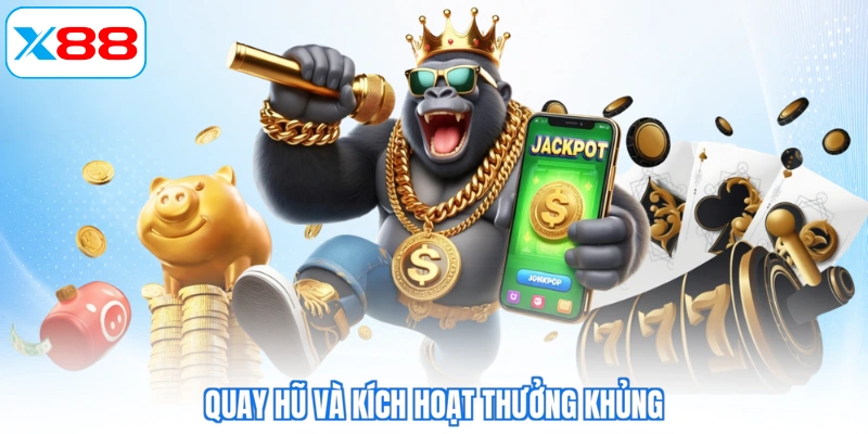 Quay hũ và kích hoạt thưởng khủng